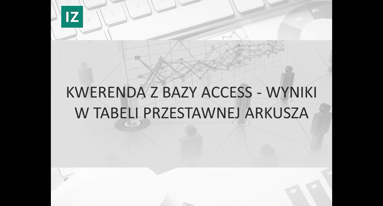 Kwerenda z bazy Access - wyniki w tabeli przestawnej arkusza